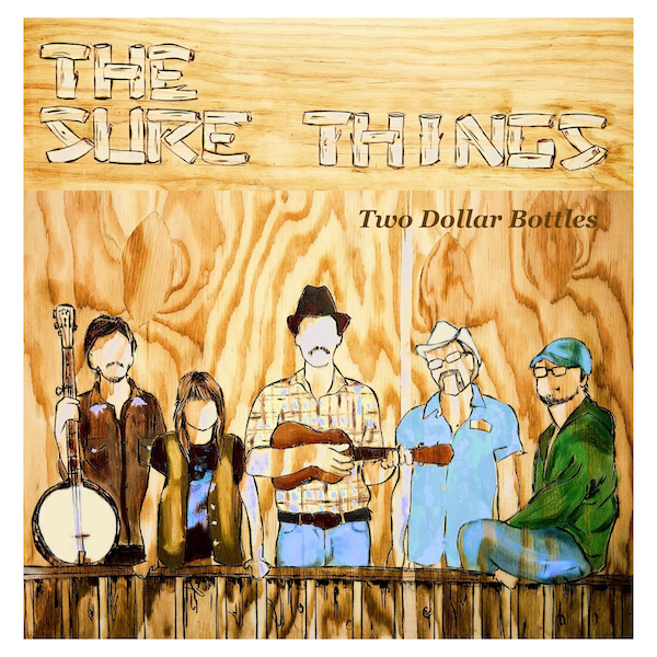 The Sure Things - Two Dollar Bottles